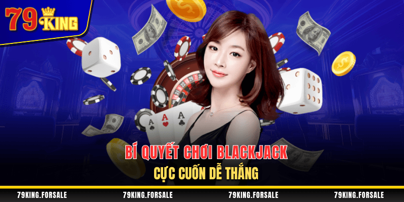 Kinh nghiệm chiến thắng khi chơi Xì dách