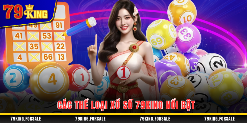 Các hình thức chơi xổ số 79King