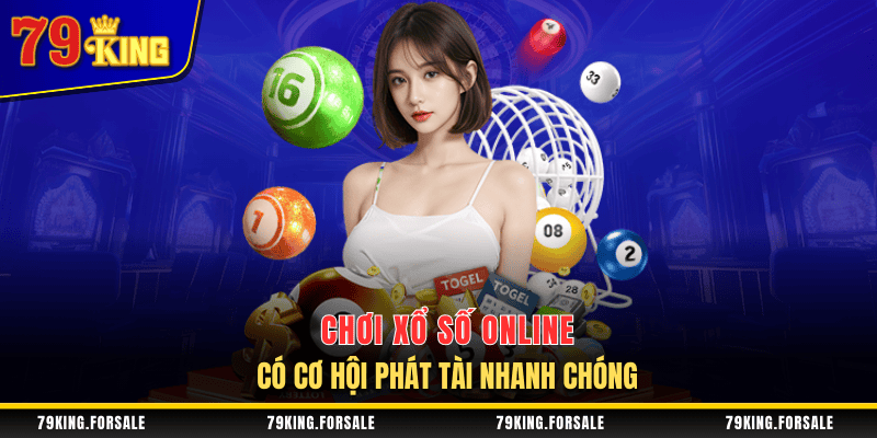 Chơi xổ số online tăng nhanh khả năng làm giàu
