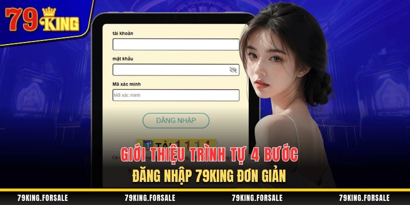 Hướng dẫn 4 bước đăng nhập 79King