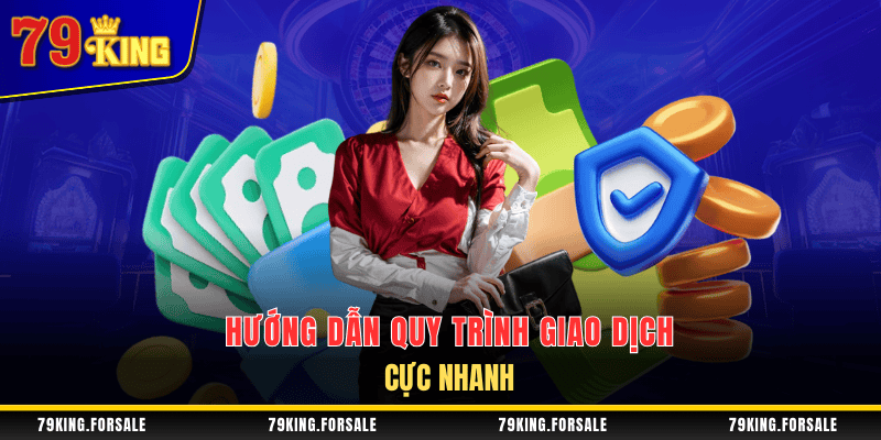 Quy trình nạp tiền 79King cho người mới