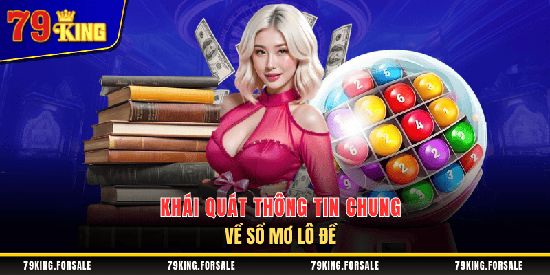 Khái quát chung về sổ mơ lô đề
