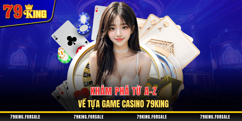 Khám phá sảnh casino 79King