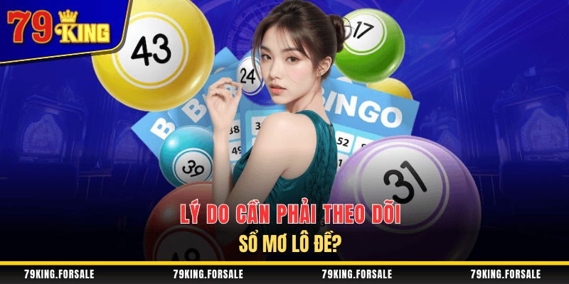 Lý do nên theo dõi sổ mơ lô đề?