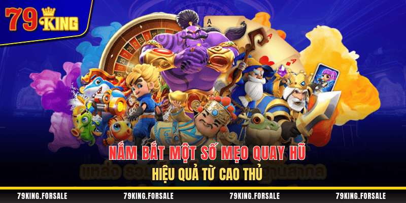 Một số mẹo quay hũ đỉnh cao
