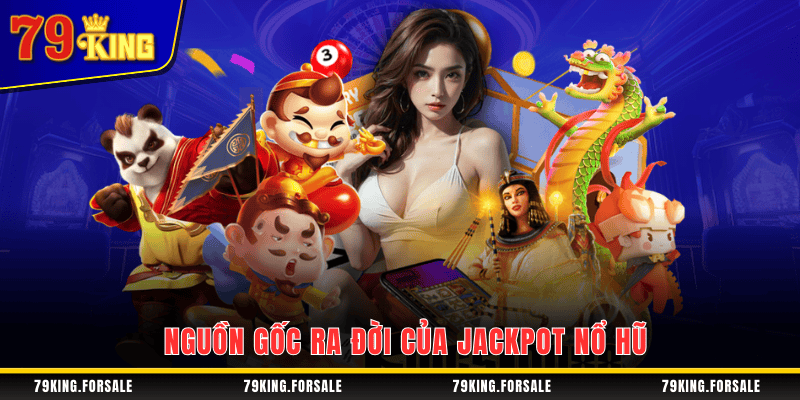 Khái niệm Jackpot nổ hũ