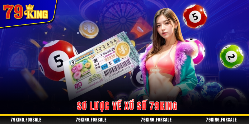 Giới thiệu sảnh xổ số 79King