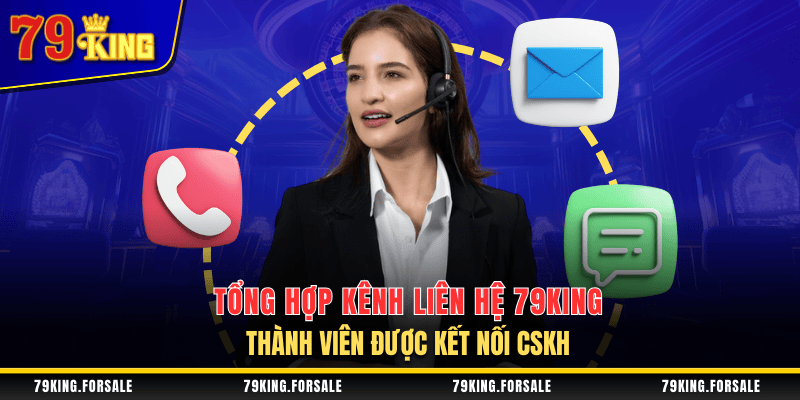 Tổng hợp phương thức liên hệ 79King