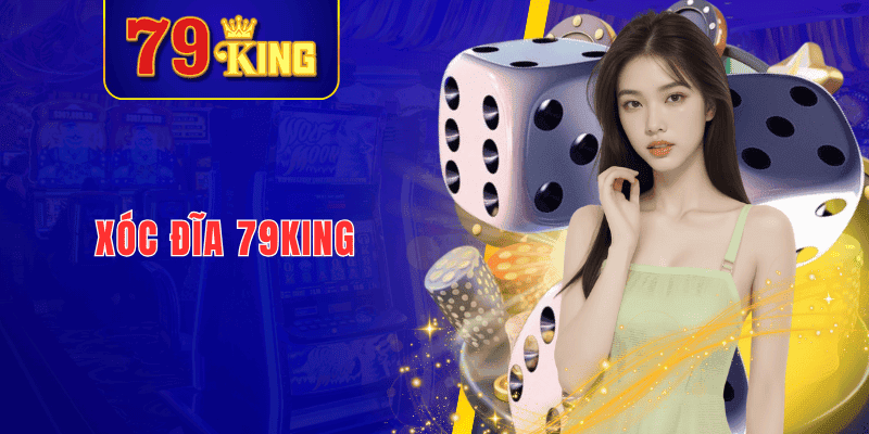 Xóc đĩa 79King