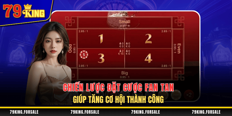 Chiến lược cá cược Fan Tan hiệu quả