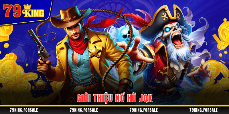 Giới thiệu tựa game nổ hũ JQK
